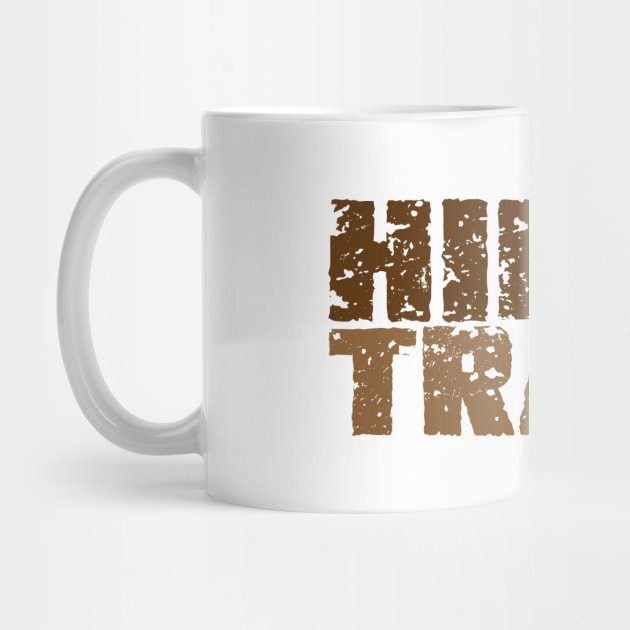 Hiker Trash by Mystic Groove Goods